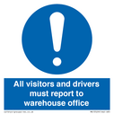 all-visitors-and-drivers-must-report-to-warehouse-office~
